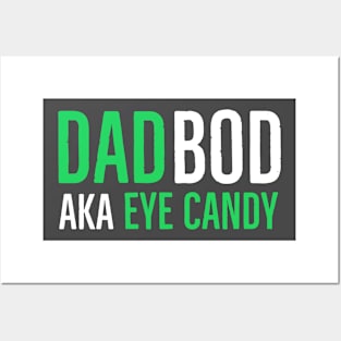 Dad Bod AKA Eye Candy Posters and Art